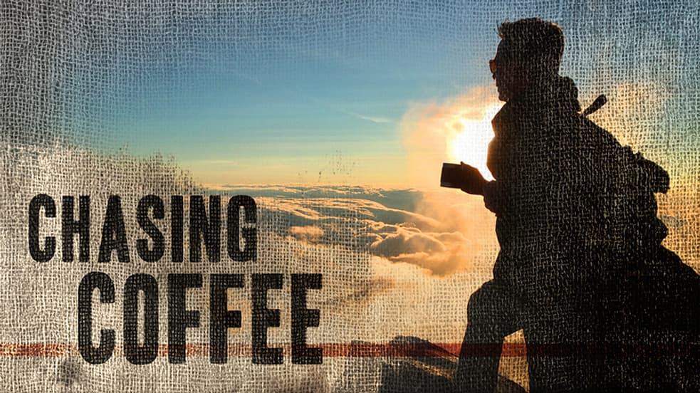 Chasing Coffee: A Global Tour of Beans and Brews